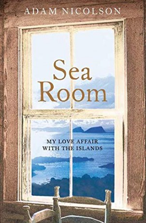 Sea Room: An Island Life - Adam Nicolson [KSIĄŻKA]