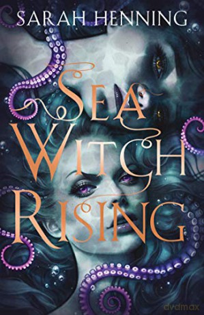 Sea Witch Rising - Sarah Henning [KSIĄŻKA]