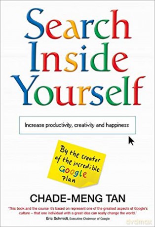 Search Inside Yourself: Increase Productivity, Creativity and Happiness - Chade-Meng Tan [KSIĄŻKA]