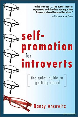 Self-Promotion for Introverts: The Quiet Guide to Getting Ahead - Nancy Ancowitz [KSIĄŻKA]