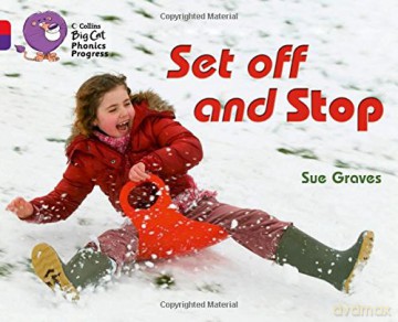 Set Off and Stop: Band 02A Red A/Band 08 Purple (Collins Big Cat Phonics Progress) - Sue Graves [KSIĄŻKA]