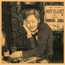 Matt Elliott: Drinking Songs [2xWinyl]