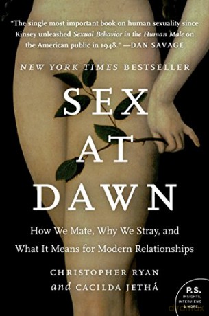 Sex at Dawn: How We Mate, Why We Stray, and What It Means for Modern Relationships - Christopher Ryan [KSIĄŻKA]