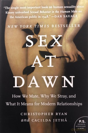 Sex at Dawn: How We Mate, Why We Stray, and What It Means for Modern Relationships - Christopher Ryan [KSIĄŻKA]