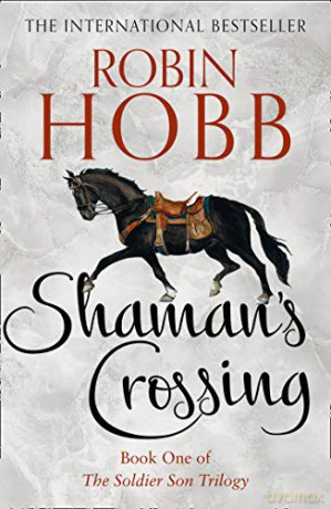 Shaman's Crossing: Book 1 (The Soldier Son Trilogy) - Robin Hobb [KSIĄŻKA]