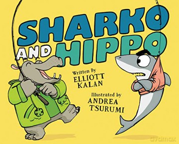 Sharko and Hippo - Elliott Kalan [KSIĄŻKA]