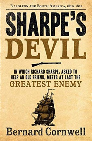 Sharpe's Devil: Napoleon and South America, 1820-1821: Book 21 (The Sharpe Series) - Bernard Cornwell [KSIĄŻKA]