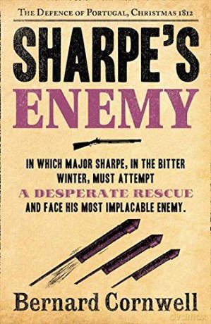 Sharpe's Enemy: Richard Sharpe and the Defence of Portugal, Christmas 1812 (The Sharpe Series): Book 15 - Bernard Cornwell [KSIĄŻKA]