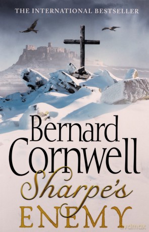 Sharpe's Enemy: Richard Sharpe and the Defence of Portugal, Christmas 1812 (The Sharpe Series): Book 15 - Bernard Cornwell [KSIĄŻKA]