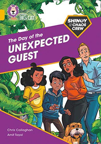Shinoy and the Chaos Crew: The Day of the Unexpected Guest: Band 09/Gold (Collins Big Cat) - Chris Callaghan [KSIĄŻKA]