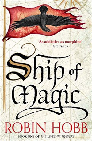 Ship of Magic: Book 1 (The Liveship Traders) - Robin Hobb [KSIĄŻKA]