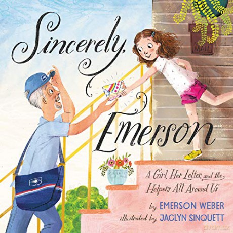 Sincerely, Emerson: A Girl, Her Letter, and the Helpers All Around Us - Emerson Weber [KSIĄŻKA]