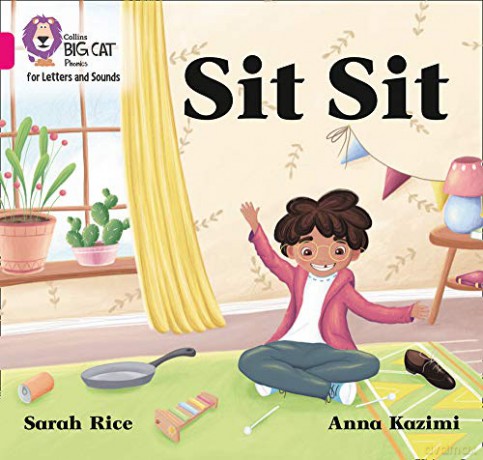 Sit Sit: Band 01A/Pink A (Collins Big Cat Phonics for Letters and Sounds) - Sarah Rice [KSIĄŻKA]