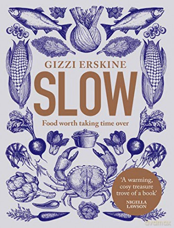 Slow: Food Worth Taking Time Over - Gizzi Erskine [KSIĄŻKA]