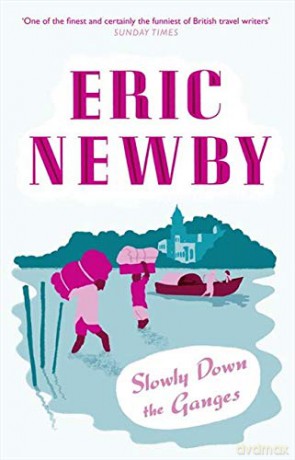 Slowly Down the Ganges - Eric Newby [KSIĄŻKA]