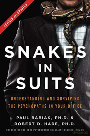 Snakes in Suits, Revised Edition: Understanding and Surviving the Psychopaths in Your Office - Dr. Paul Babiak [KSIĄŻKA]