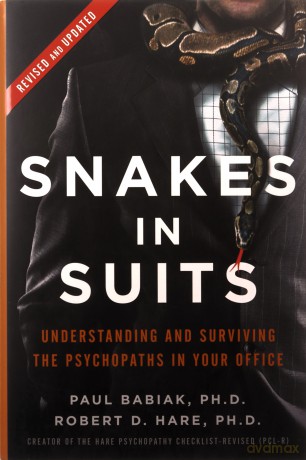 Snakes in Suits, Revised Edition: Understanding and Surviving the Psychopaths in Your Office - Dr. Paul Babiak [KSIĄŻKA]