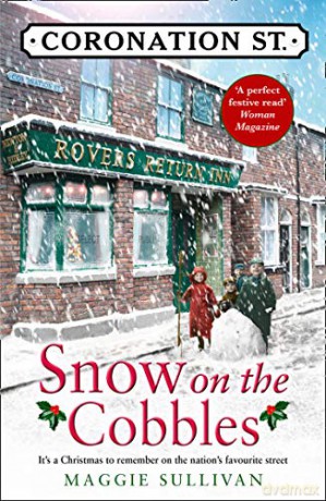 Snow on the Cobbles: Book 3 (Coronation Street) - Maggie Sullivan [KSIĄŻKA]