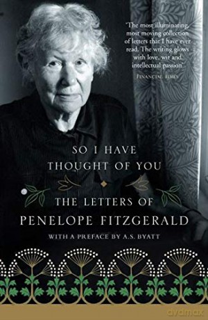 So I Have Thought of You: The Letters of Penelope Fitzgerald - Penelope Fitzgerald [KSIĄŻKA]