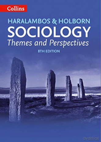 Sociology Themes and Perspectives: Selling over a million copies world-wide over 30 years, this eighth edition has been fully updated to give all the detail and depth needed. (Haralambos and Holborn) - Michael Haralambos [KSIĄŻKA]