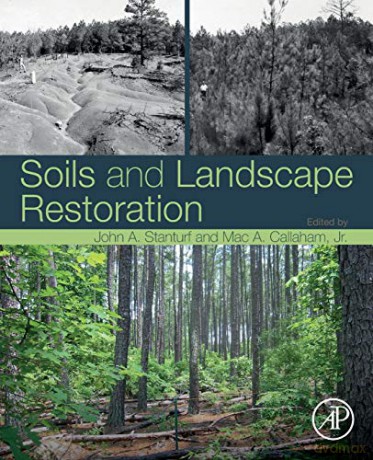 Soils and Landscape Restoration - John A. Stanturf [KSIĄŻKA]