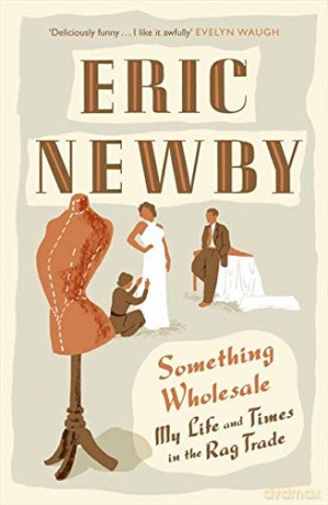 Something Wholesale - Eric Newby [KSIĄŻKA]