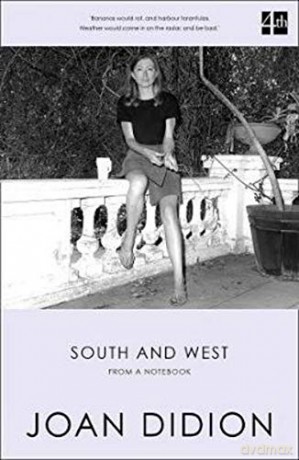 South And West: From A Notebook - Didion [KSIĄŻKA]