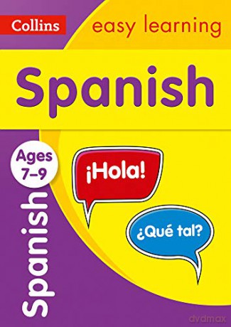 Spanish Ages 7-9: easy Spanish practice for years 3 to 6 (Collins Easy Learning Primary Languages) [KSIĄŻKA]