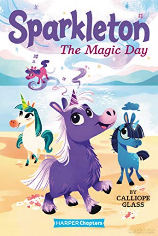 Sparkleton #1: The Magic Day (HarperChapters) - Calliope Glass [KSIĄŻKA]