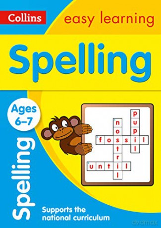 Spelling Ages 6-7: KS1 English Home Learning and School Resources from the Publisher of Revision Practice Guides, Workbooks, and Activities. (Collins Easy Learning KS1) [KSIĄŻKA]