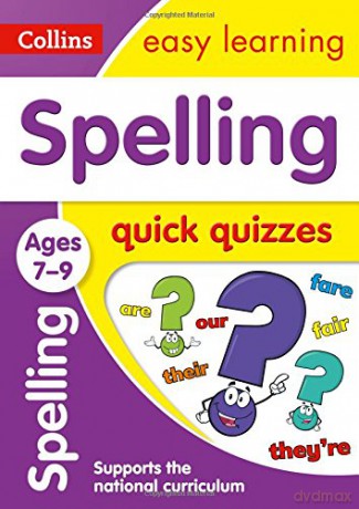 Spelling Quick Quizzes Ages 7-9: KS2 English Home Learning and School Resources from the Publisher of Revision Practice Guides, Workbooks, and Activities. (Collins Easy Learning KS2) [KSIĄŻKA]