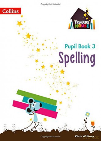 Spelling Year 3 Pupil Book (Treasure House) - Chris Whitney [KSIĄŻKA]