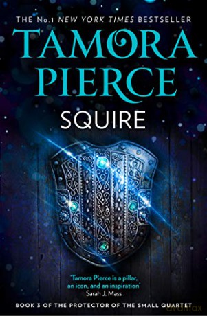 Squire: Book 3 (The Protector of the Small Quartet) - Tamora Pierce [KSIĄŻKA]