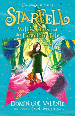 Starfell: Willow Moss and the Forgotten Tale: Book 2 - Dominique Valente [KSIĄŻKA]