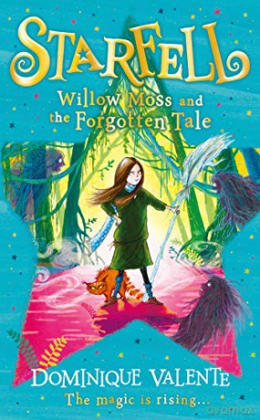 Starfell: Willow Moss and the Forgotten Tale: Book 2 - Dominique Valente [KSIĄŻKA]