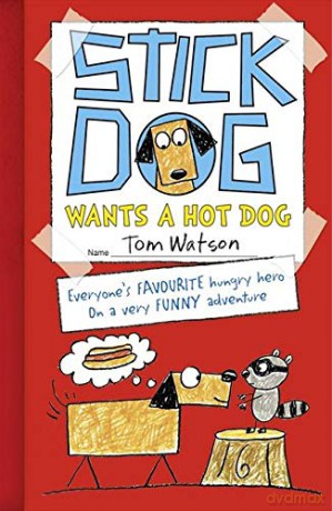Stick Dog Wants a Hot Dog - Tom Watson [KSIĄŻKA]