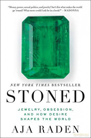 Stoned: Jewelry, Obsession, and How Desire Shapes the World - Aja Raden [KSIĄŻKA]