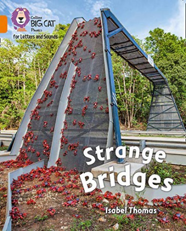 Strange Bridges: Band 06/Orange (Collins Big Cat Phonics for Letters and Sounds) - Isabel Thomas [KSIĄŻKA]