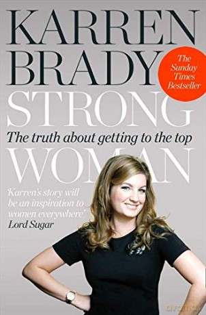Strong Woman: The Truth About Getting To The Top - Karren Brady [KSIĄŻKA]