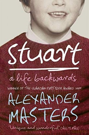 Stuart: A Life Backwards - Alexander Masters [KSIĄŻKA]