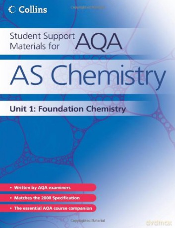 Student Support Materials for AQA - AS Chemistry Unit 1: Foundation Chemistry: Foundation Chemistry Unit 1 - John Bentham [KSIĄŻKA]