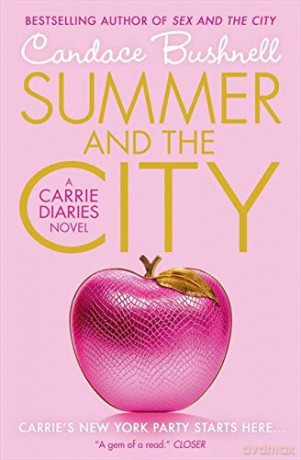 Summer and the City (The Carrie Diaries, Book 2) - Candace Bushnell [KSIĄŻKA]