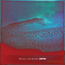 RED trio + John Butcher: Empire (limited edition 400) [Winyl]