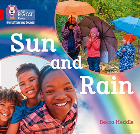 Sun and Rain: Band 02B/Red B (Collins Big Cat Phonics for Letters and Sounds) - Becca Heddle [KSIĄŻKA]