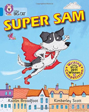 Super Sam: Band 04/Blue (Collins Big Cat) - Kaitlin Broadfoot [KSIĄŻKA]