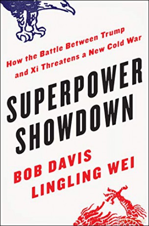 Superpower Showdown: How the Battle Between Trump and Xi Threatens a New Cold War - Bob Davis [KSIĄŻKA]