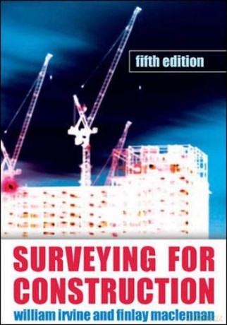 Surveying for Construction (UK Higher Education Engineering Civil Engineering) - William Irvine [KSIĄŻKA]