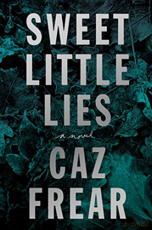 Sweet Little Lies - Caz Frear [KSIĄŻKA]