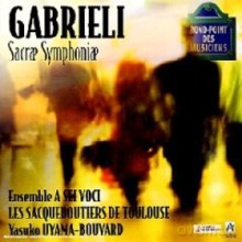 A Sei Voci, Les Saqueboutiers de Toulouse: Giovanni Gabrieli: Sacrae Symphoniae [CD]