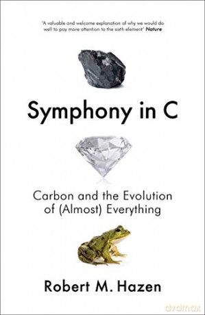 Symphony in C: Carbon and the Evolution of (Almost) Everything - Robert Hazen [KSIĄŻKA]